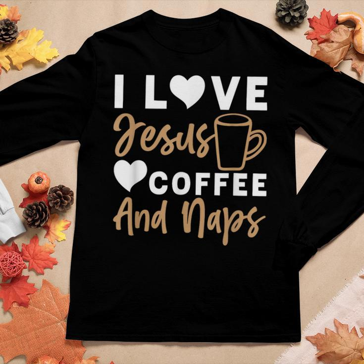 I Love Jesus Coffee And Naps Funny Christian Women Graphic Long Sleeve T-shirt Personalized Gifts