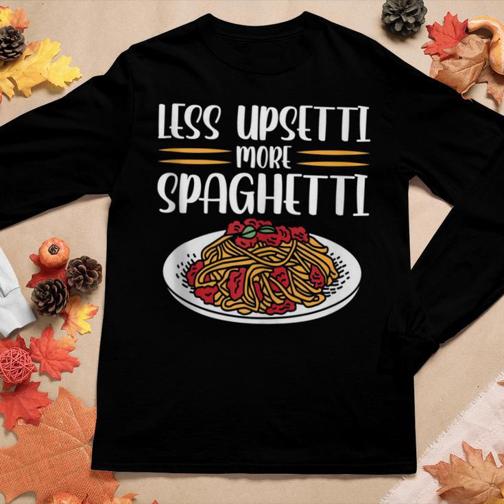 Less Upsetti Spaghetti For Women Women Long Sleeve T-shirt Unique Gifts