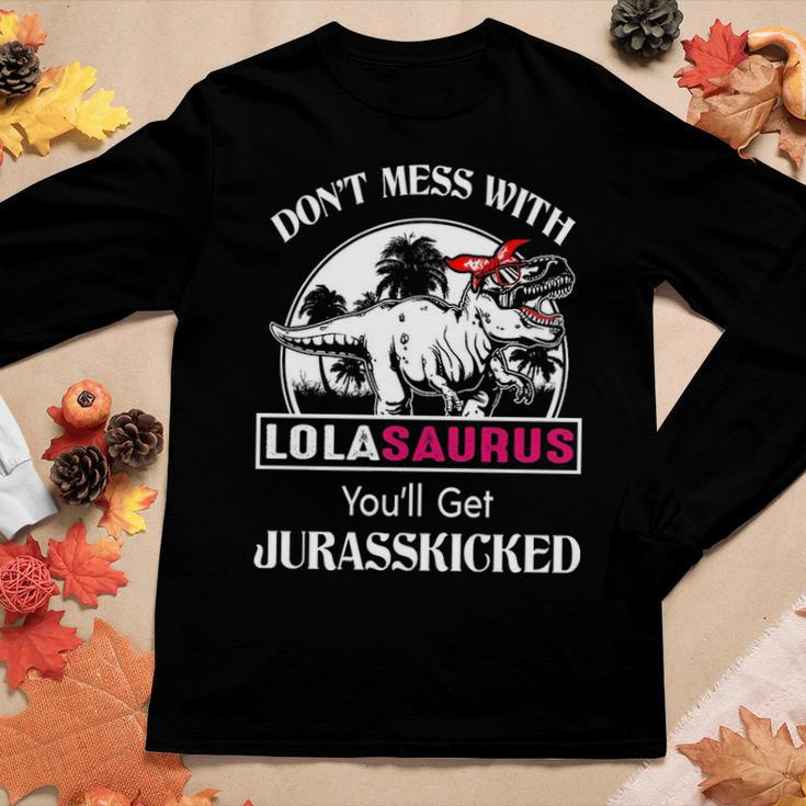 Lola Grandma Gift Dont Mess With Lolasaurus Women Graphic Long Sleeve T-shirt Funny Gifts