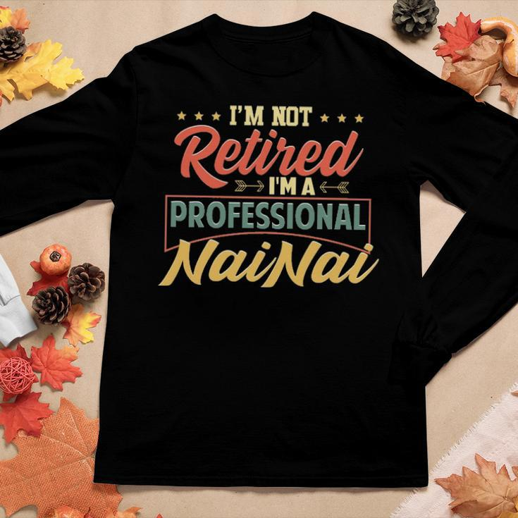 Nainai Grandma Gift Im A Professional Nainai Women Graphic Long Sleeve T-shirt Funny Gifts