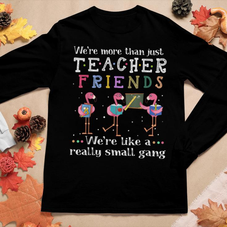 Were More Than Just Teacher Friends Gift For Women Women Graphic Long Sleeve T-shirt Personalized Gifts