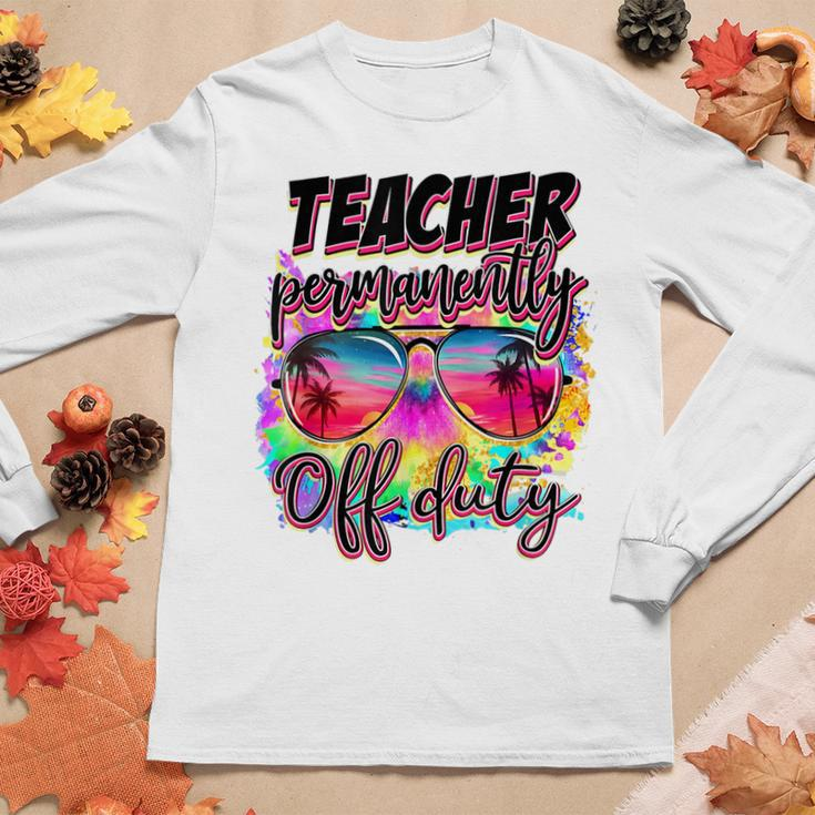 Permanent Teacher Offduty Tiedye Last Day Of School Women Long Sleeve T-shirt Unique Gifts