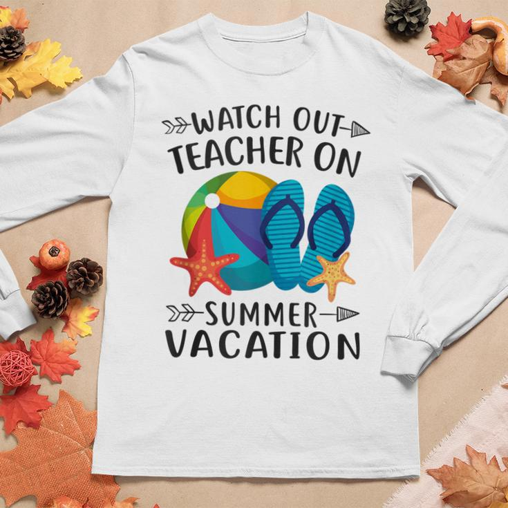 Watch Out Teacher On Summer Vacation Vacation Women Long Sleeve T-shirt Unique Gifts