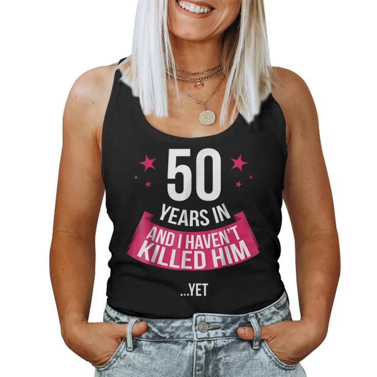 50Th Wedding Anniversary Wife 50 Years In For Wife Women Tank Top
