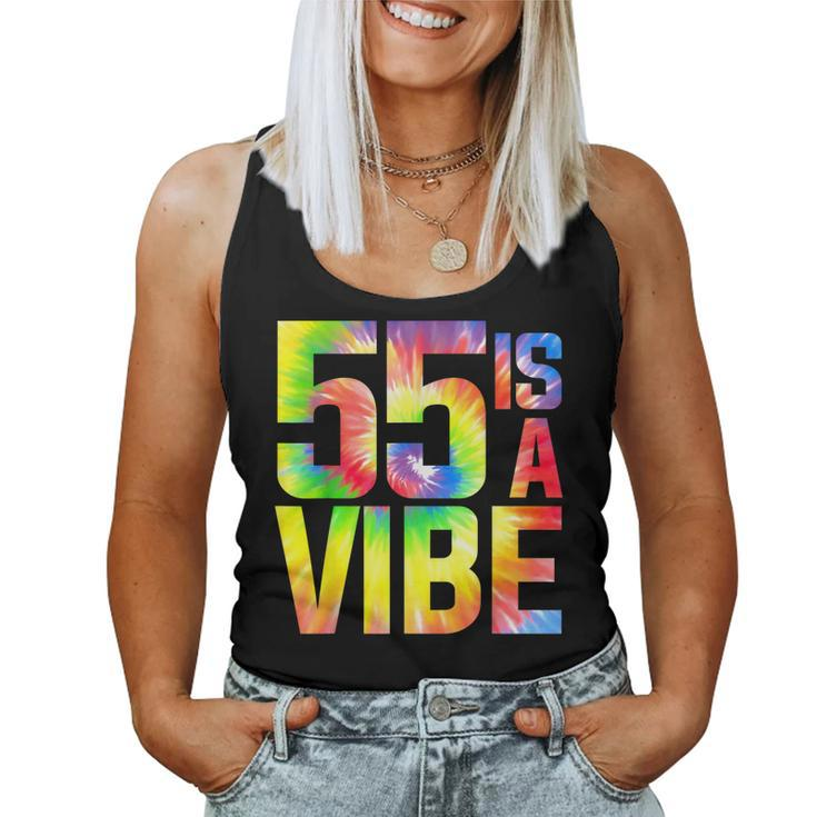 55 Is A Vibe Tie-Dye Birthday 55 Yo Men Women Women Tank Top