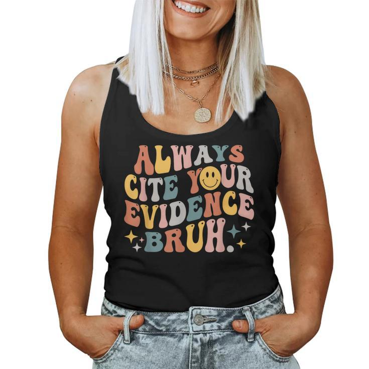 Always Cite Your Evidence Bruh Groovy English Teacher Saying Women Tank Top