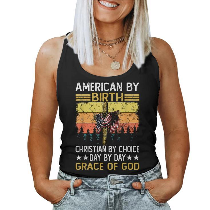 American By Birth Christian By Choice Dad By The Grace Women Tank Top