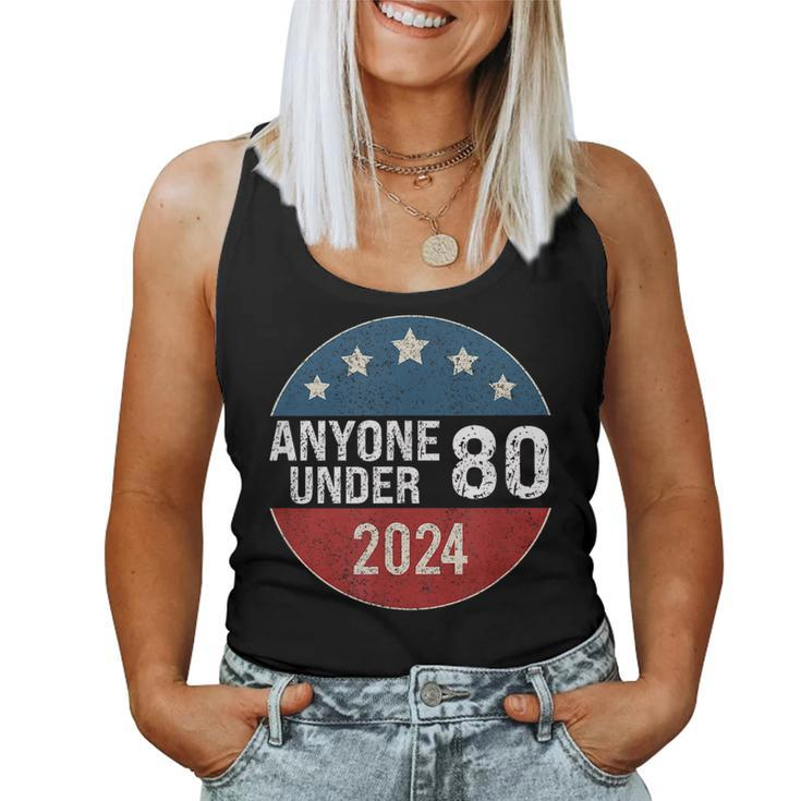 Anyone Under 80 2024 Quote Anyone Under 80 Women Tank Top