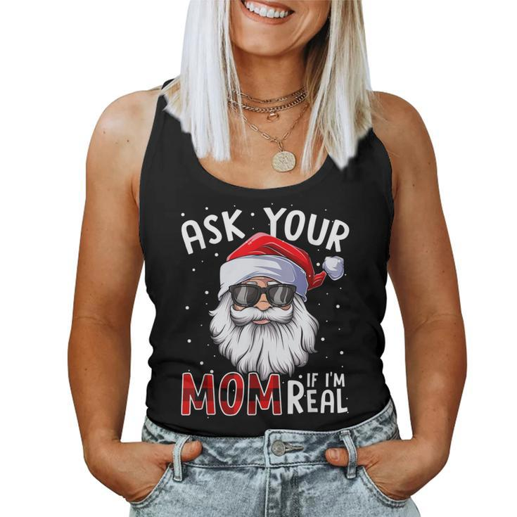 Ask Your Mom If I'm Real Christmas Santa Naughty Women Tank Top