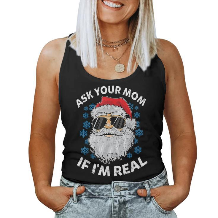 Ask Your Mom If I'm Real Santa Claus Christmas Women Tank Top