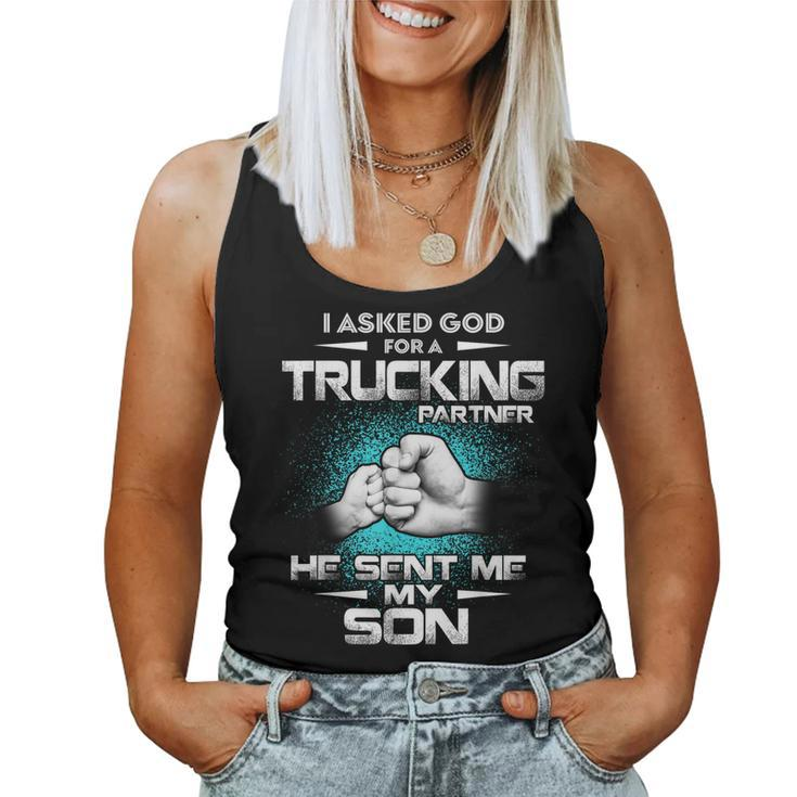 I Asked God For A Trucking Partner He Sent Me My Son Family Women Tank Top