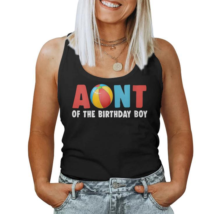 Aunt Of The Birthday Boy Beach Ball Family Matching Party Women Tank Top