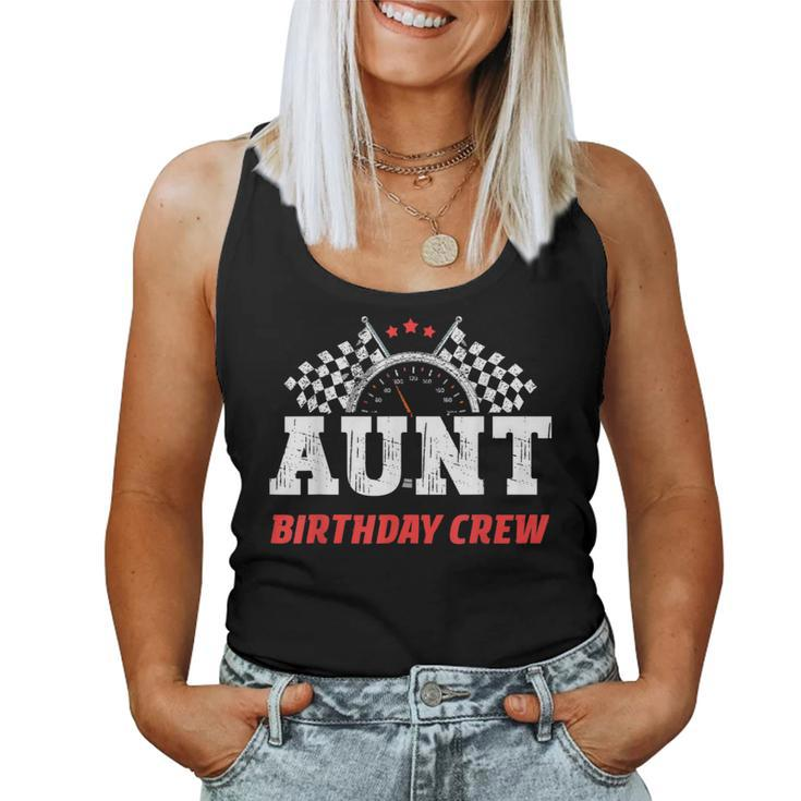 Aunt Birthday Crew Race Car Racing Car Driver Aunty Driver Women Tank Top
