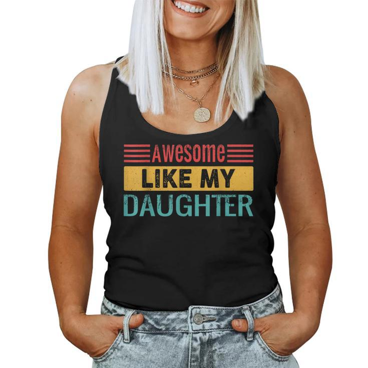 Awesome Like My Daughter  Vintage Father Day Mom Dad Women Tank Top