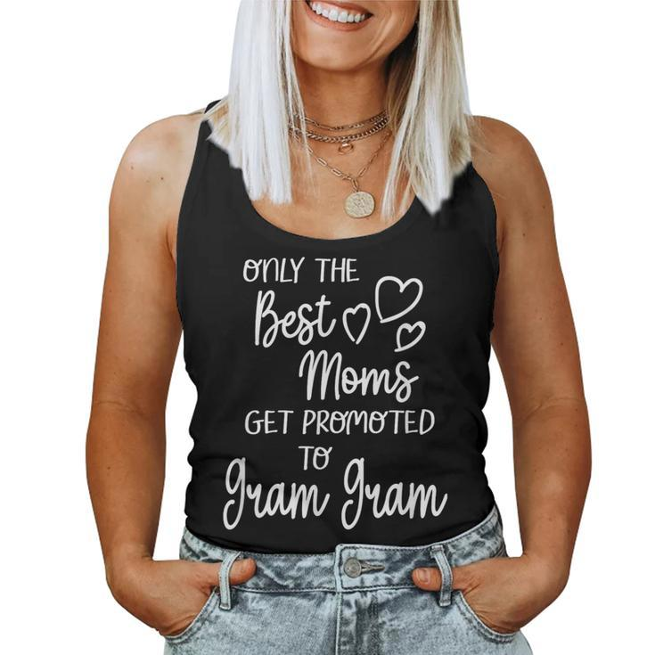 Best Moms Get Promoted To Gram Gram Special Grandma Women Tank Top