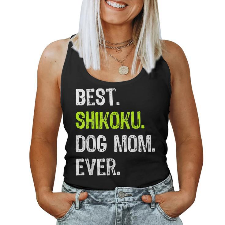 Best Shikoku Dog Mom Ever Dog Lovers Women Tank Top