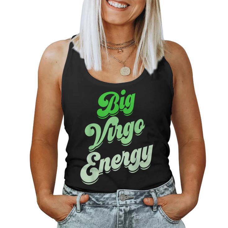 Big Virgo Energy Virgo For Birthday Zodiac Sign Women Tank Top