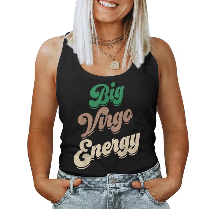 Big Virgo Energy For Virgo For Zodiac Sign Women Tank Top