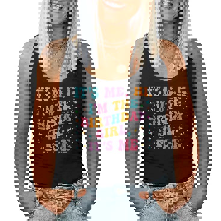 Birthday Party Groovy Its Me Hi Im The Birthday Girl Its Me Women Tank Top