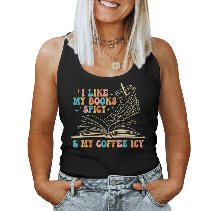 I Like My Books Spicy And My Coffee Icy Skeleton Hand Book For Coffee Lovers Women Tank Top