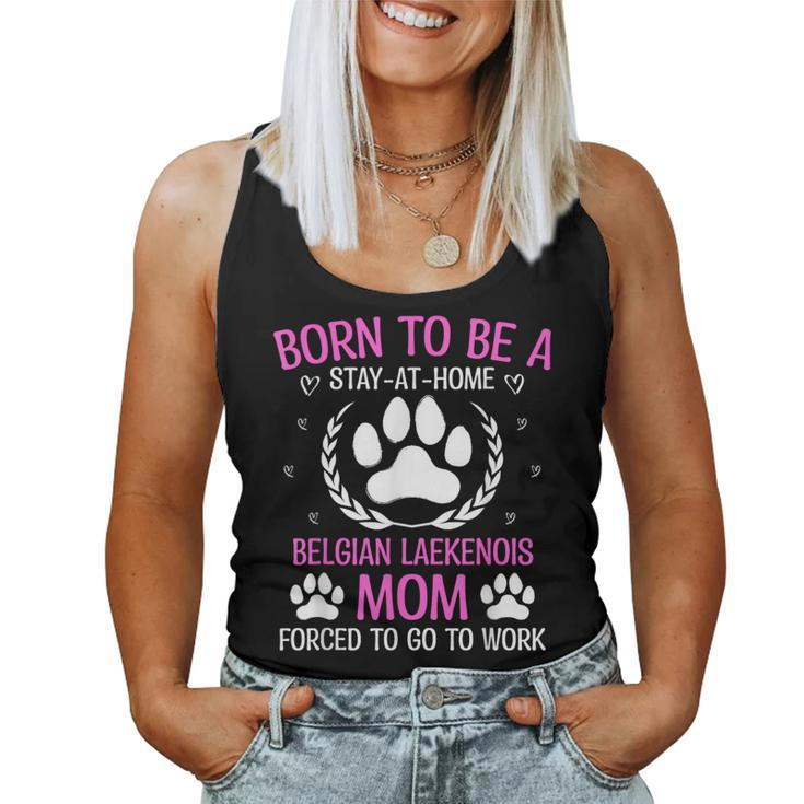 Born To Be A Belgian Laekenois Mom Women Tank Top