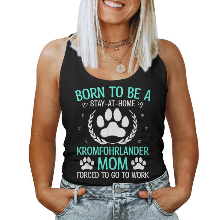 Born To Be A Kromfohrlander Mom Kromfohrlander Dog Women Tank Top