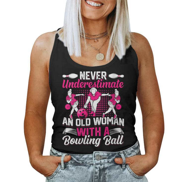 Bowling Never Underestimate An Old Woman Bowling Women Tank Top