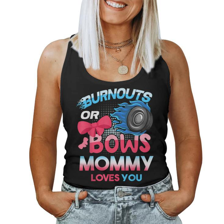 Burnouts Or Bows Mommy Loves You Gender Reveal Family Baby  Women Tank Top Weekend Graphic