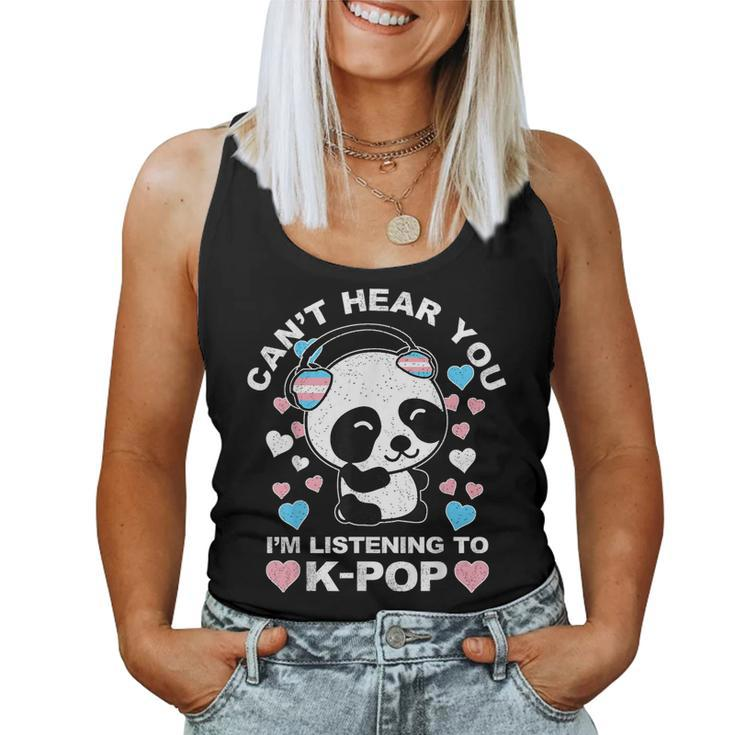 Cant Hear You Im Listening To K-Pop Panda Trans Lgbt Pride Women Tank Top