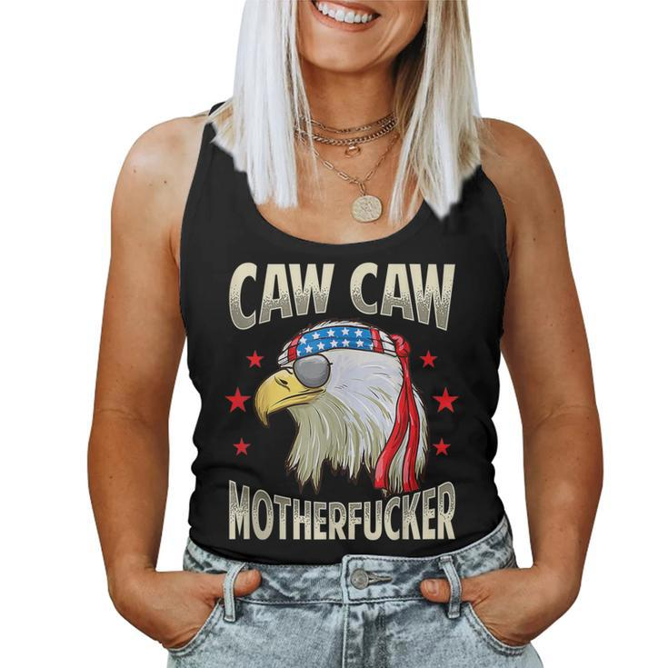 Caw Motherfucker 4Th Of July Patriotic Women Tank Top