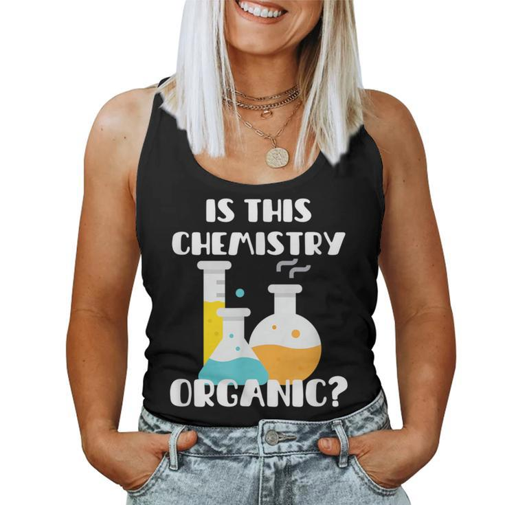 Is This Chemistry Organic Science Pun Teacher Women Tank Top