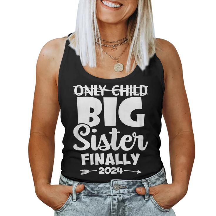 Only Child Expires 2024 Promoted To Big Sister Finally Women Tank Top