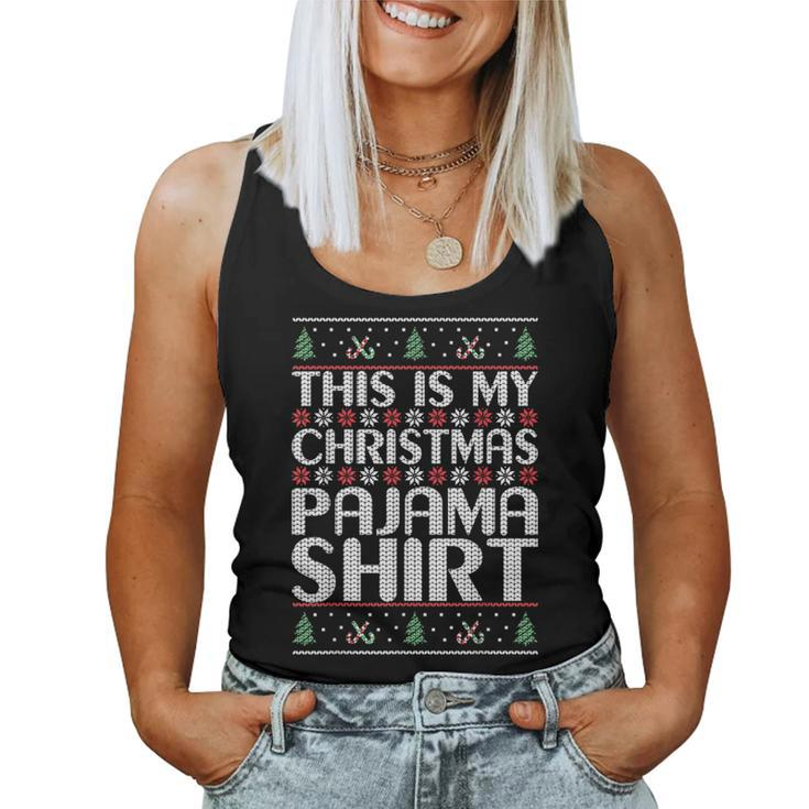 This Is My Christmas Pajama Ugly Xmas Sweater Outfit Women Tank Top