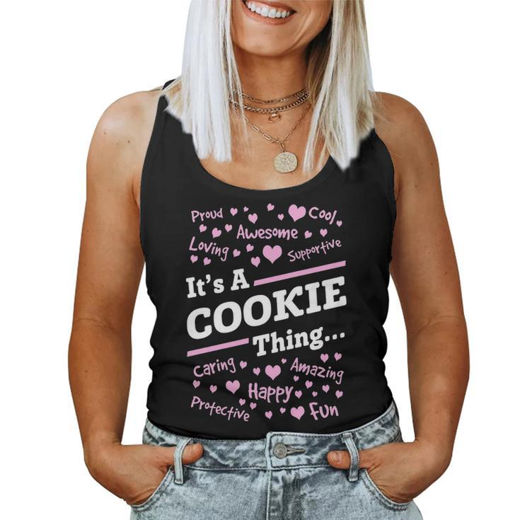 Cookie Grandma Gift Its A Cookie Thing Women Tank Top Weekend Graphic