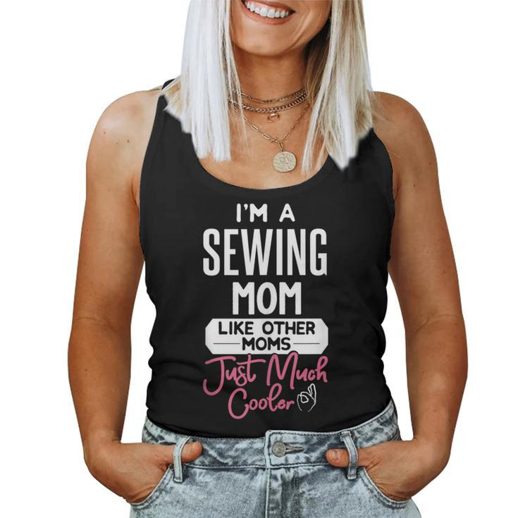 Cool Sewing Mom Women Tank Top