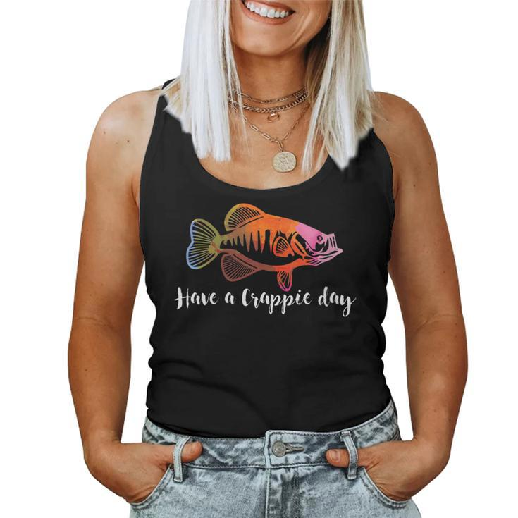 Have A Crappie Day Fishing Quote Fishing Women Tank Top