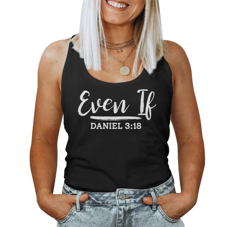 Daniel 318 Even If Bible Verses Christian Scriptures Women Tank Top Basic Casual Daily Weekend Graphic