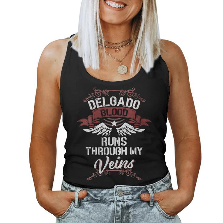 Delgado Blood Runs Through My Veins Last Name Family Women Tank Top