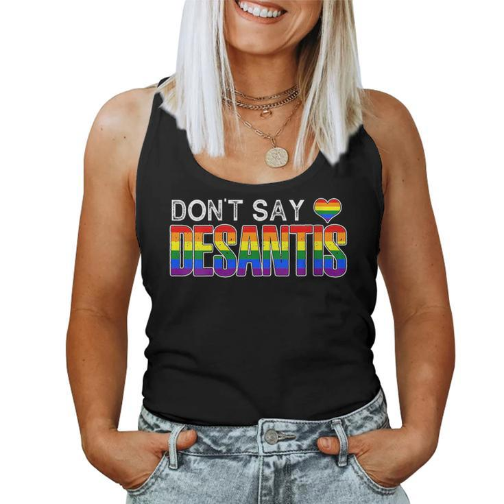 Dont Say Desantis Anti Liberal Florida Say Gay Lgbtq Pride Women Tank Top