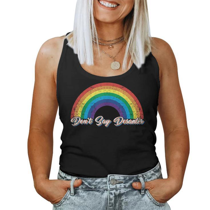 Dont Say Desantis Rainbow Say Gay Lgbtq Pride Anti Desantis Women Tank Top