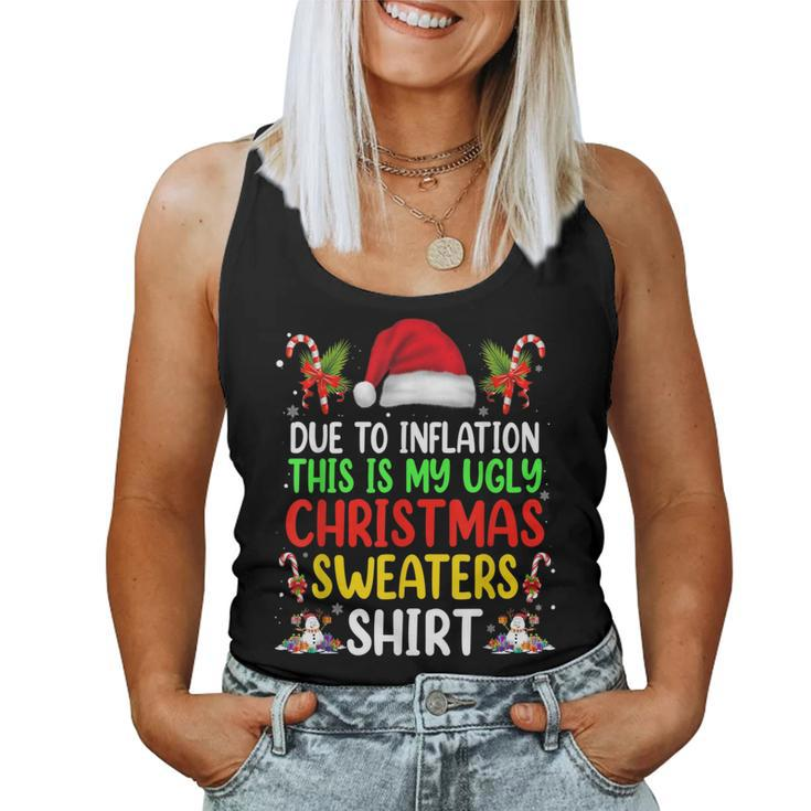 Due To Inflation Ugly Christmas Sweaters Women Tank Top