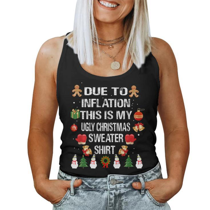 Due To Inflation This Is My Ugly Sweater For Christmas Women Tank Top