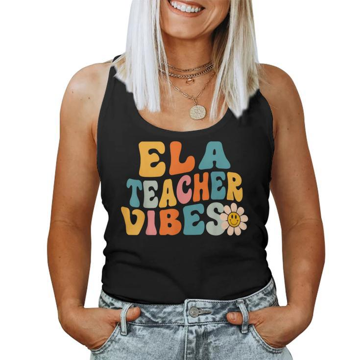 Ela Teacher Vibes Retro 1St Day Of School Groovy Teacher Women Tank Top