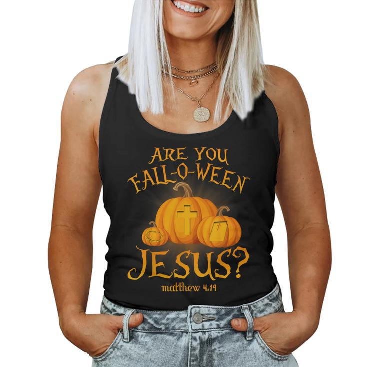 Are You Fall-O-Ween Jesus Christian Halloween Pumpkin Women Tank Top