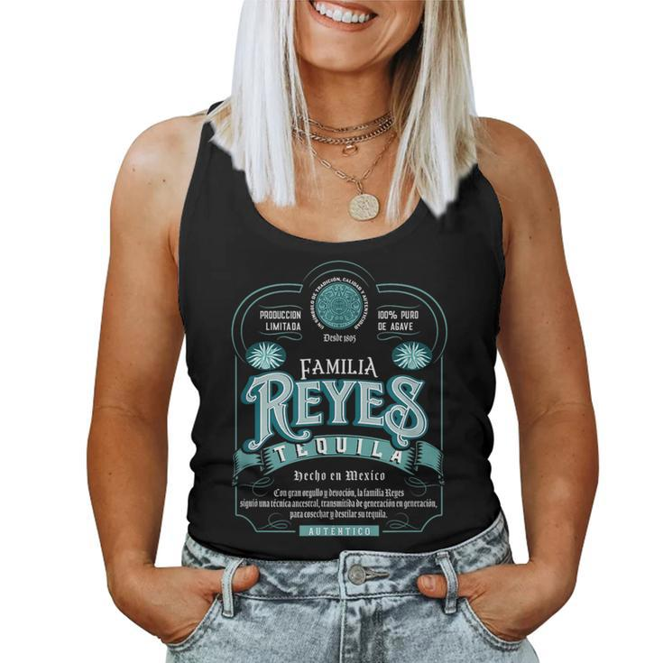 Familia Reyes Mexican Family Names Tequila Brands Reyes Women Tank Top