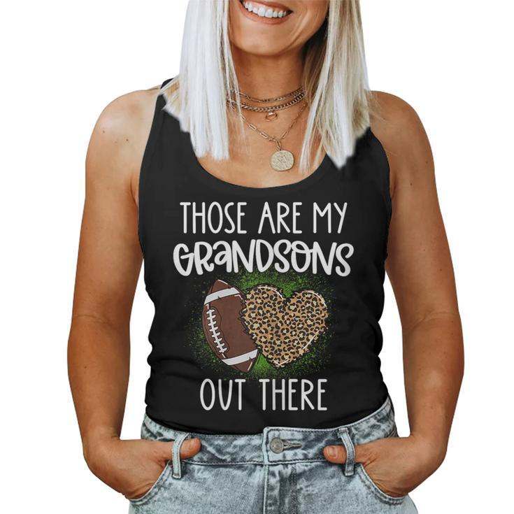 Football Those Are Grandsons Out There Football Grandma Women Tank Top