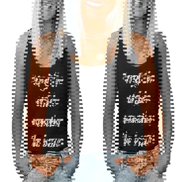Forget The Mistake Remember The Lesson Women Tank Top