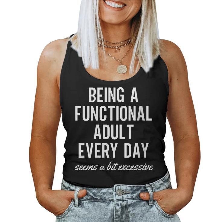 Adulting Sarcasm Quotes Being A Functional Adult Women Tank Top