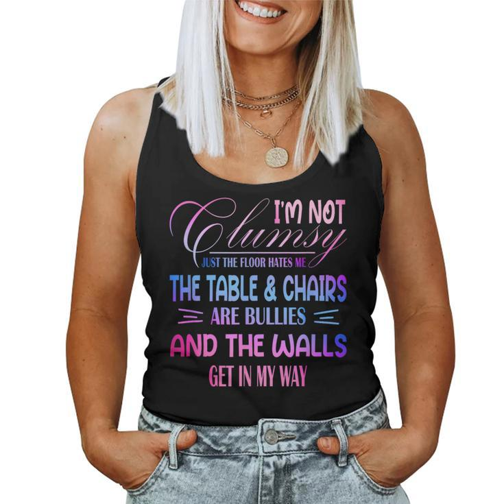 Clumsy Quote I'm Not Clumsy Sarcastic Women Tank Top