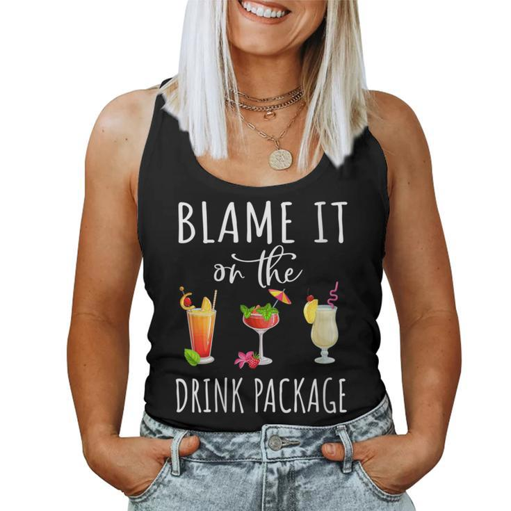 Cruise Blame It On The Drink Package Vacation 2023 Women Tank Top